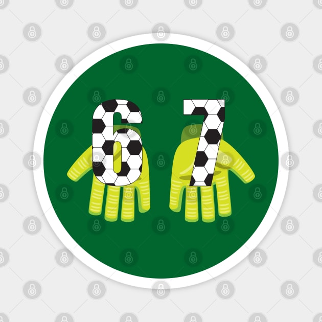 Football Goalkeeper 67 Magnet by Creatifly Graphic Tees